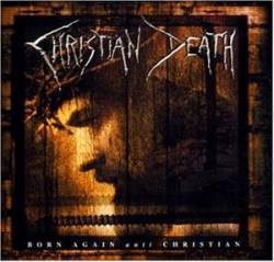 Christian Death : Born Again Anti-Christian